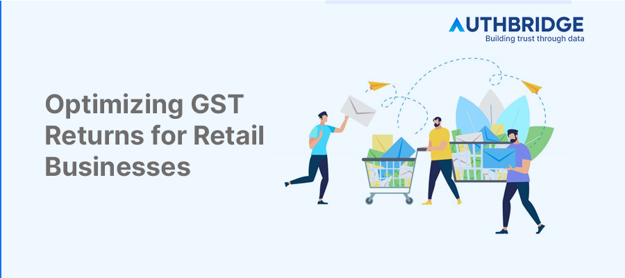Strategies for Optimizing GST Returns for Retail Businesses